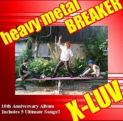 X-Luv : Heavy Metal Breaker